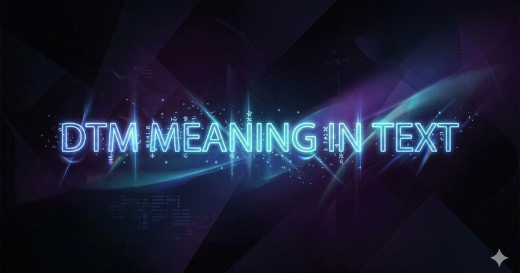DTM Meaning in Text