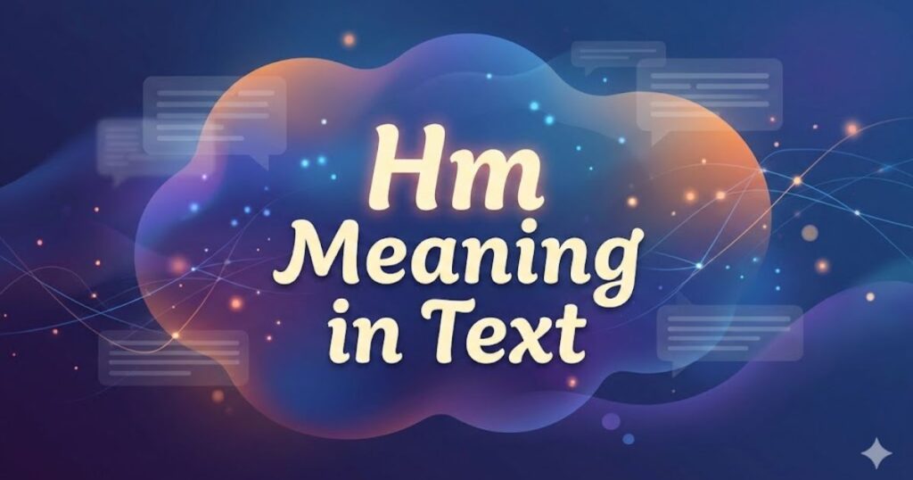 Hm Meaning in Text