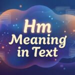Hm Meaning in Text