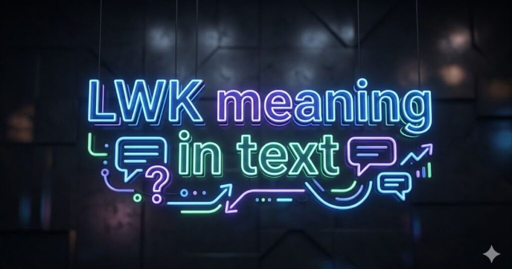 LWK meaning in text