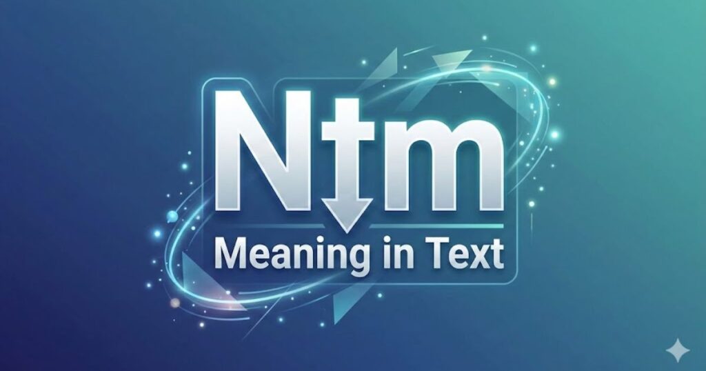 Ntm Meaning in Text