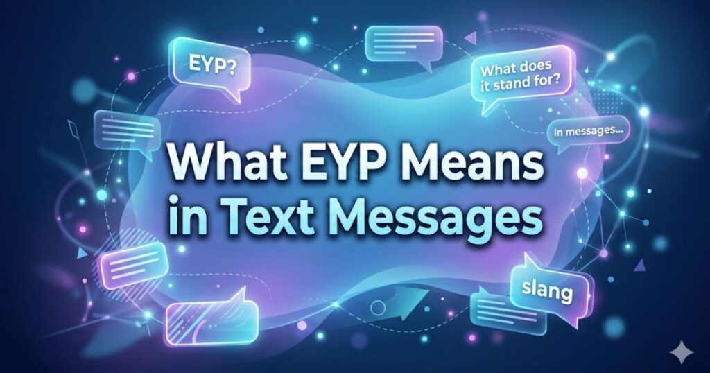 What EYP Means in Text Messages