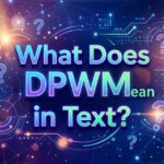 dpwm meaning text
