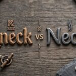 Kneck vs Neck