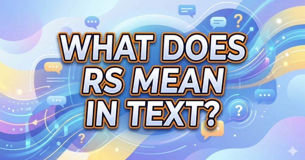 what does rs mean in text
