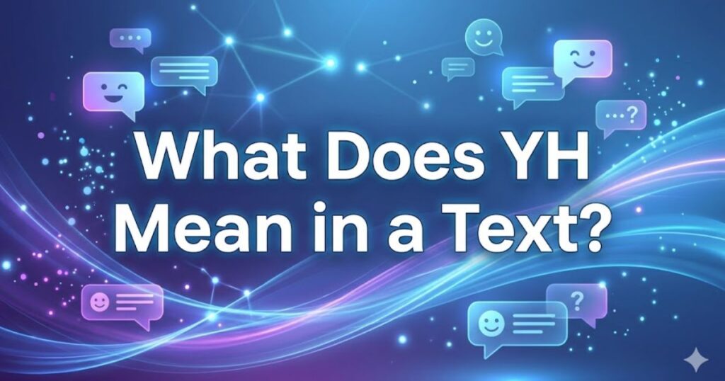 what does yh mean in text